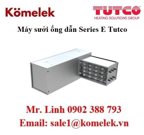 đại lý tutco, Máy sưởi ống dẫn Series E Tutco